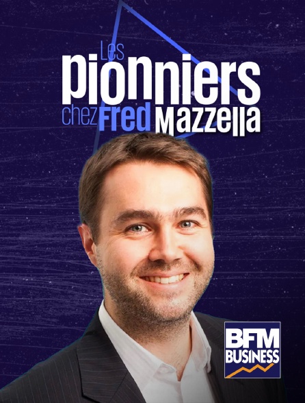 BFM Business - Les pionniers chez Fred Mazzella