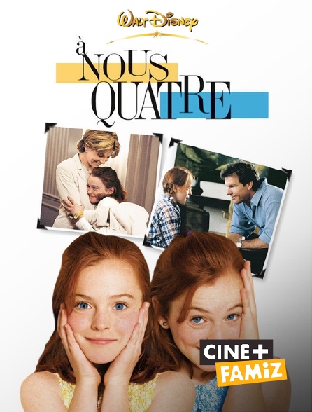 Ciné+ Famiz - A nous quatre