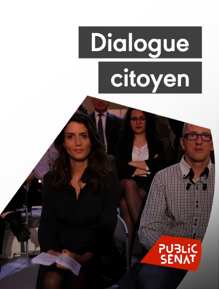 Public Sénat - Dialogue citoyen