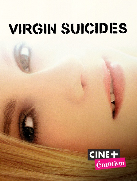 Ciné+ Emotion - Virgin Suicides