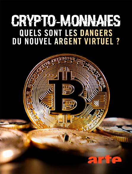 Arte - Crypto-monnaies : Quels sont les dangers du nouvel argent virtuel ?