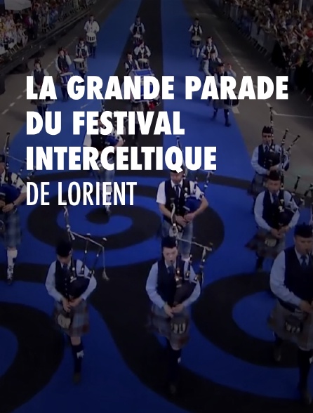La grande parade du festival interceltique de Lorient