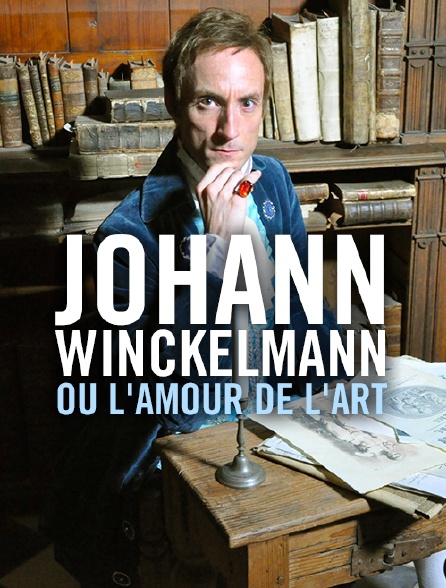 Johann Winckelmann ou l'amour de l'art