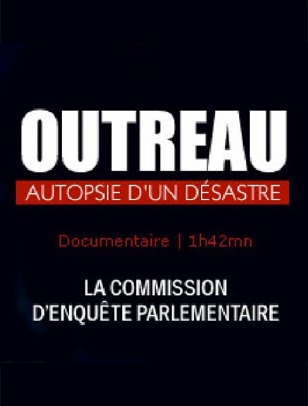 Outreau, autopsie d'un désastre