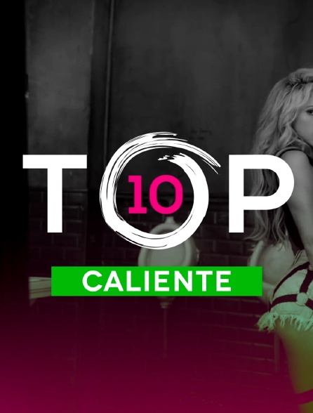 Top 10 Caliente