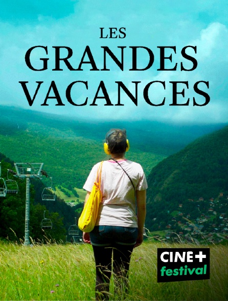 CINE+ Festival - Les grandes vacances