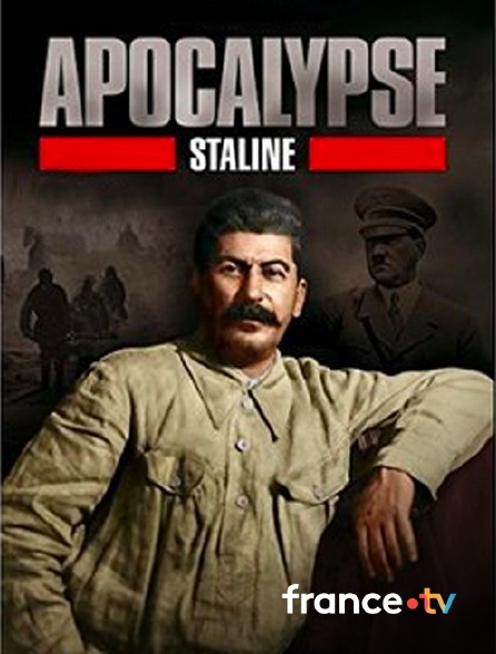 France.tv - Apocalypse Staline