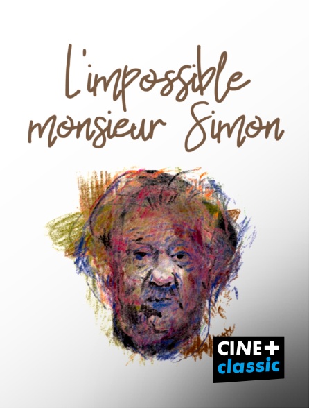 CINE+ Classic - L'impossible monsieur Simon