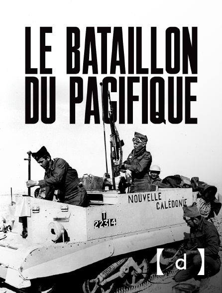 France TV Docs - Le Bataillon du Pacifique