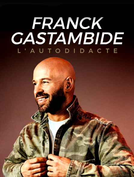 Franck Gastambide, l'autodidacte