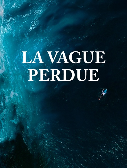 La vague perdue