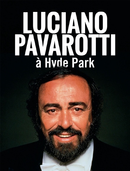 Luciano Pavarotti à Hyde Park