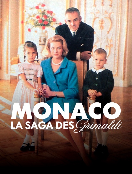 Monaco , la saga des Grimaldi