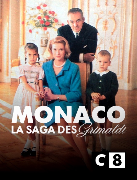 C8 - Monaco , la saga des Grimaldi