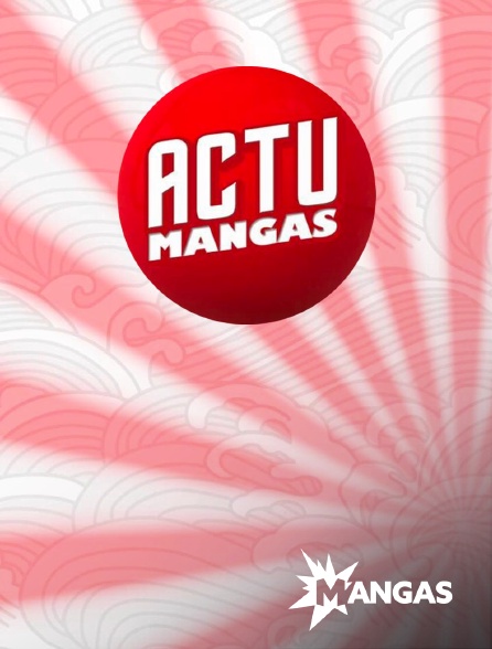 MANGAS - Actu Mangas