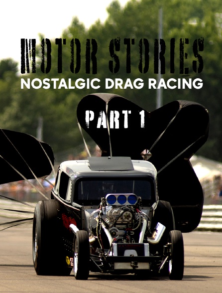 Motor Stories - Nostalgic Drag Racing, Part 1