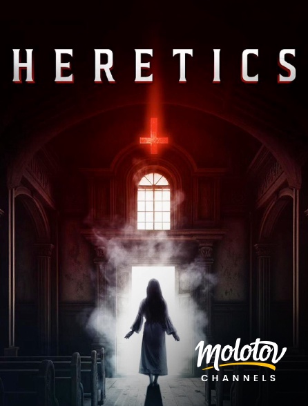 Molotov channels - Heretics