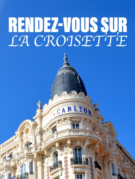 Rendez-vous sur la Croisette