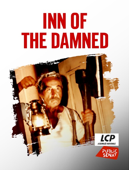 LCP Public Sénat - Inn Of The Damned