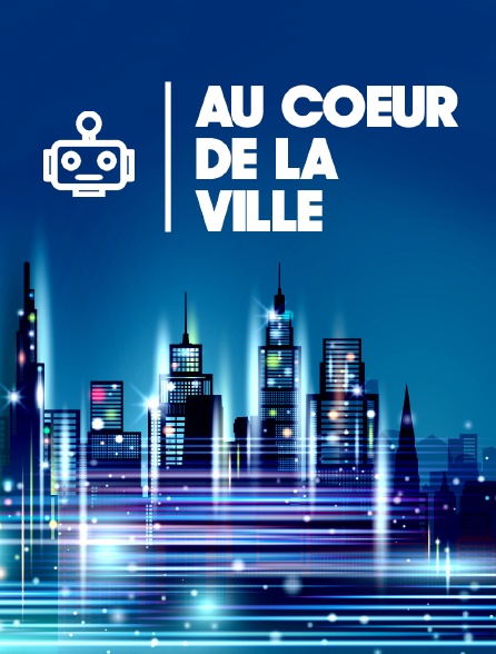 Au coeur de la ville