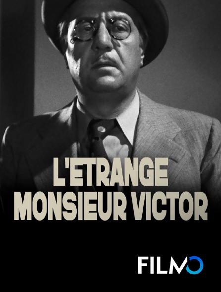 FilmoTV - L'étrange Monsieur Victor