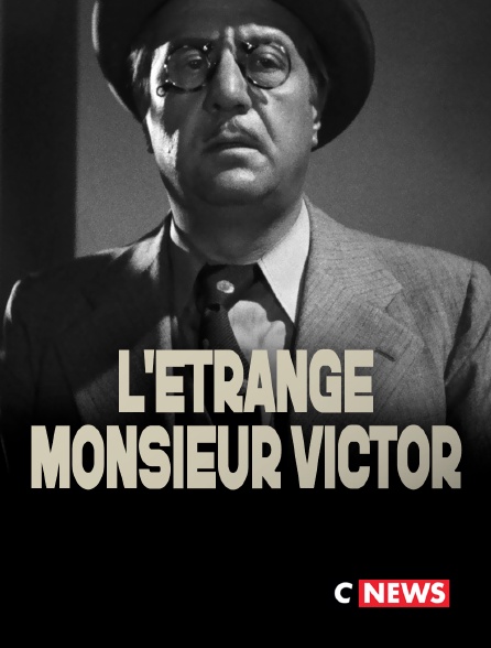 CNEWS - L'étrange Monsieur Victor