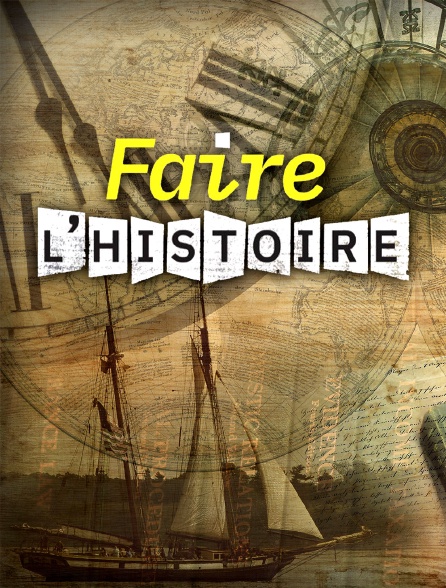 Faire l'histoire