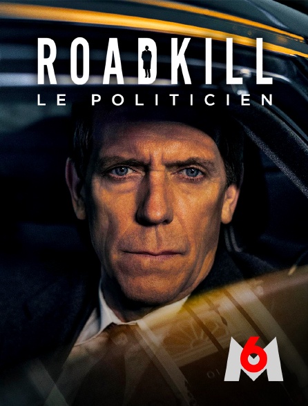 M6 - Roadkill : le politicien