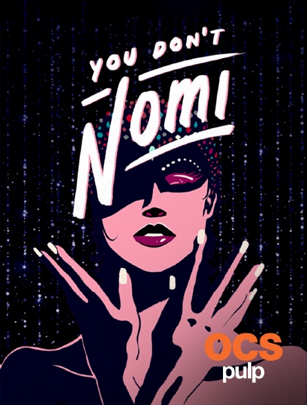 OCS Pulp - You Don't Nomi (DOUBLON à supprimer)