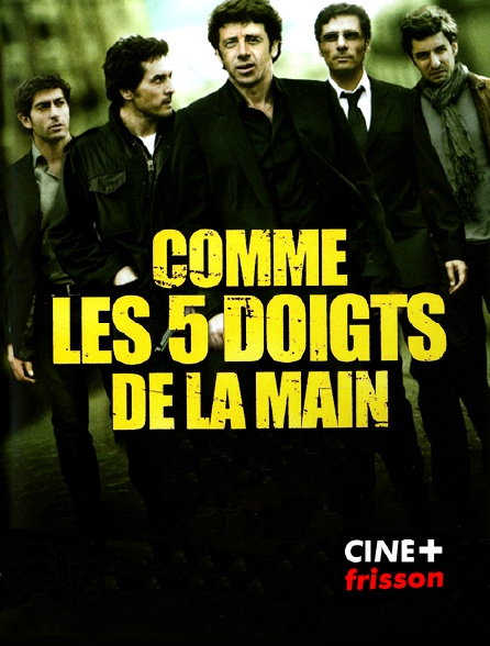 CINE+ Frisson - Comme les 5 doigts de la main