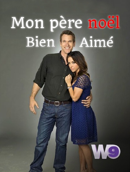 W9 - Mon Père Noël bien-aimé en replay