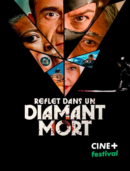CINE+ Festival - Reflet dans un diamant mort
