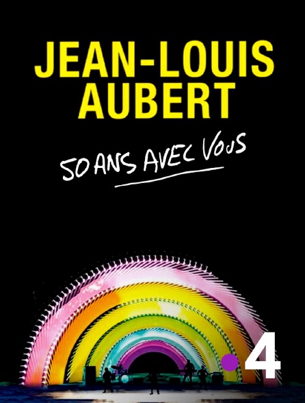France 4 - Jean-Louis Aubert - 50 ans avec vous
