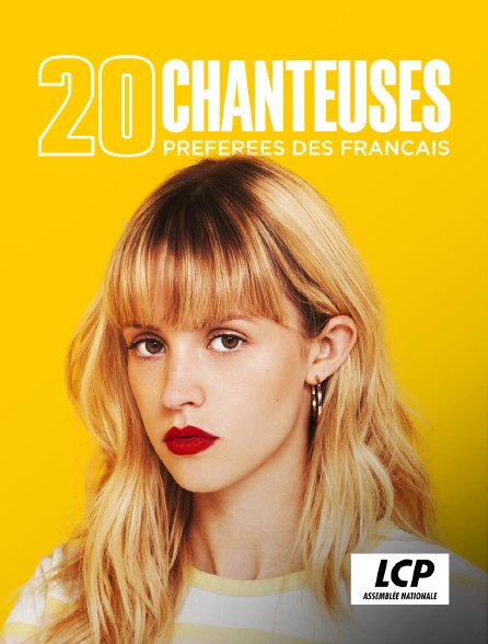 LCP 100% - Les 20 chanteuses préférées des Français