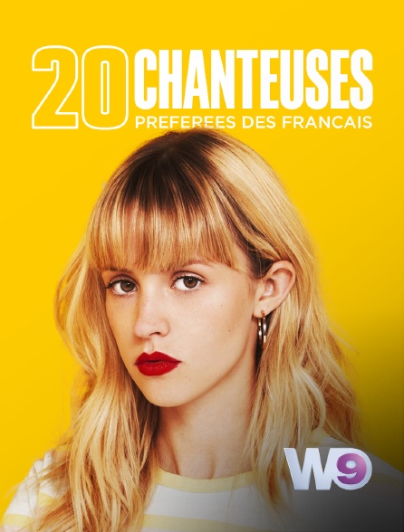 W9 - Les 20 chanteuses préférées des Français
