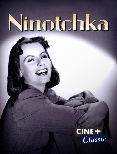 Ciné+ Classic - Ninotchka