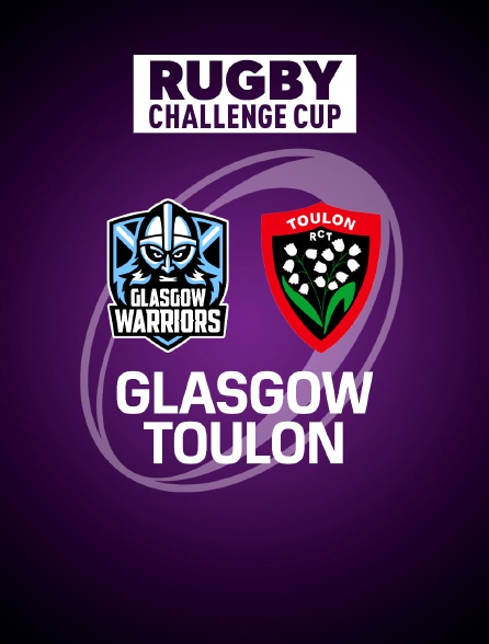 Rugby - Finale de Challenge Cup : Glasgow Warriors / RC Toulon
