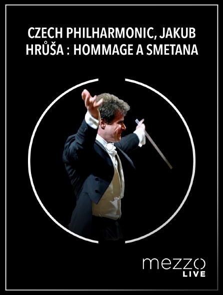 Mezzo Live HD - Czech Philharmonic, Jakub Hrůša : Hommage à Smetana