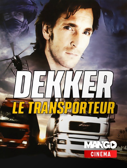 MANGO Cinéma - Dekker : le transporteur