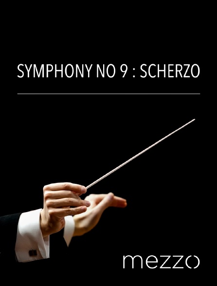 Mezzo - Symphony no 9 : Scherzo