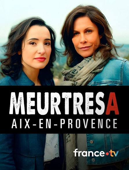france.tv - Meurtres à Aix-en-Provence en replay