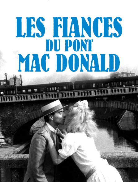 Les fiancés du pont Mac Donald