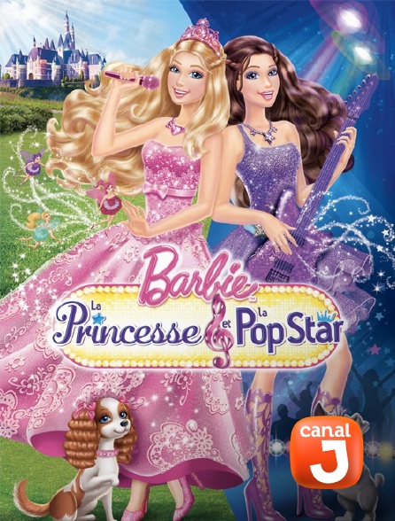 Canal J - Barbie : la princesse et la popstar