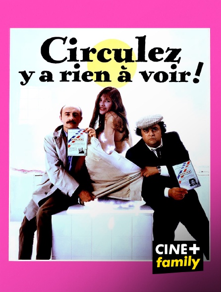 CINE+ Family - Circulez, y a rien à voir !