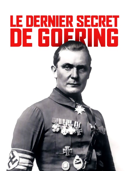 Le dernier secret de Goering