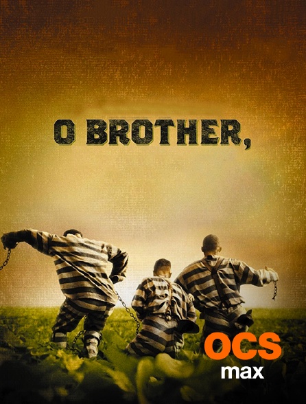 OCS Max - O'Brother