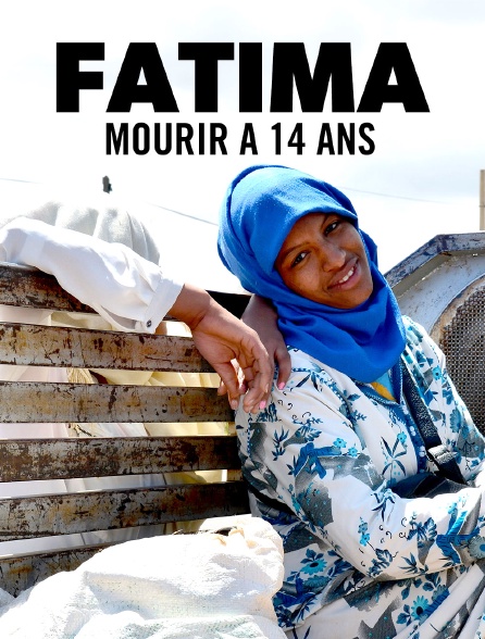 Fatima : mourir à 14 ans