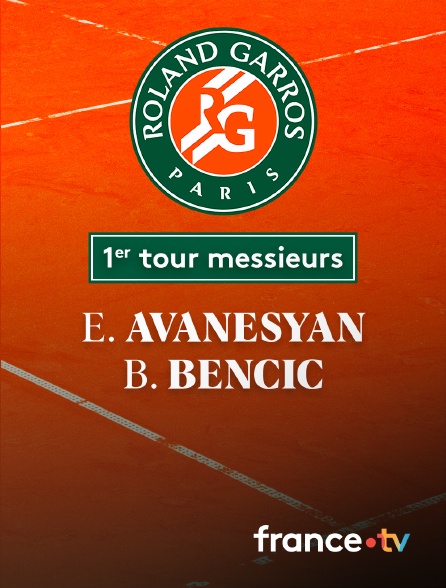 France.tv - Tennis - 1er tour Roland-Garros : E. Avanesyan (---) / B. Bencic (SUI)