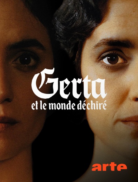 Arte - Gerta et le monde déchiré