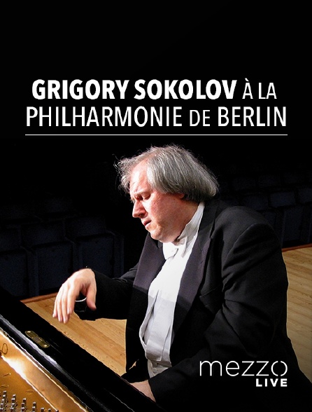 Mezzo Live HD - Grigory Sokolov à la Philharmonie de Berlin